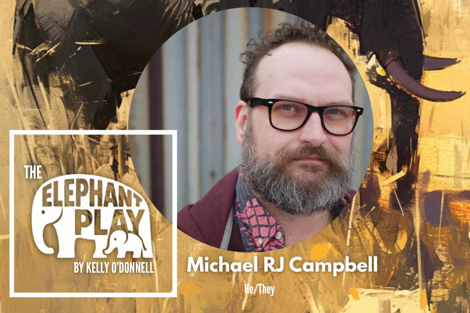 THE ELEPHANT PLAY Spotlight: Michael RJ Campbell