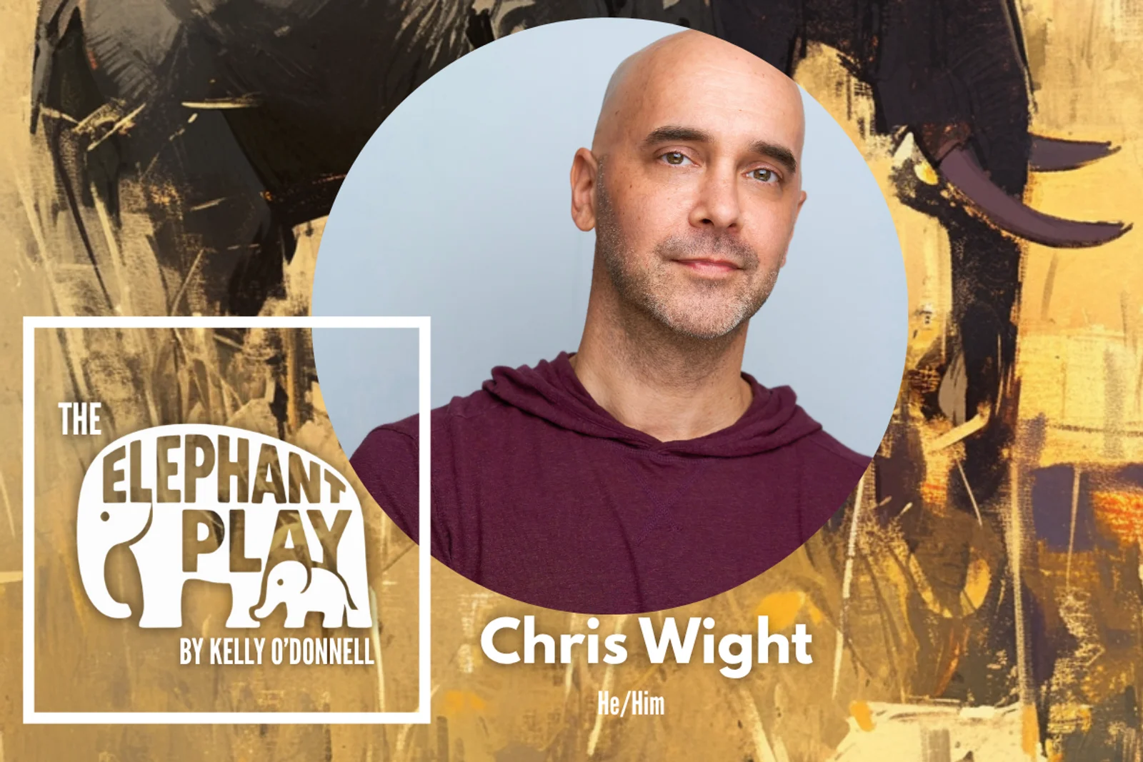 THE ELEPHANT PLAY Spotlight: Chris Wight