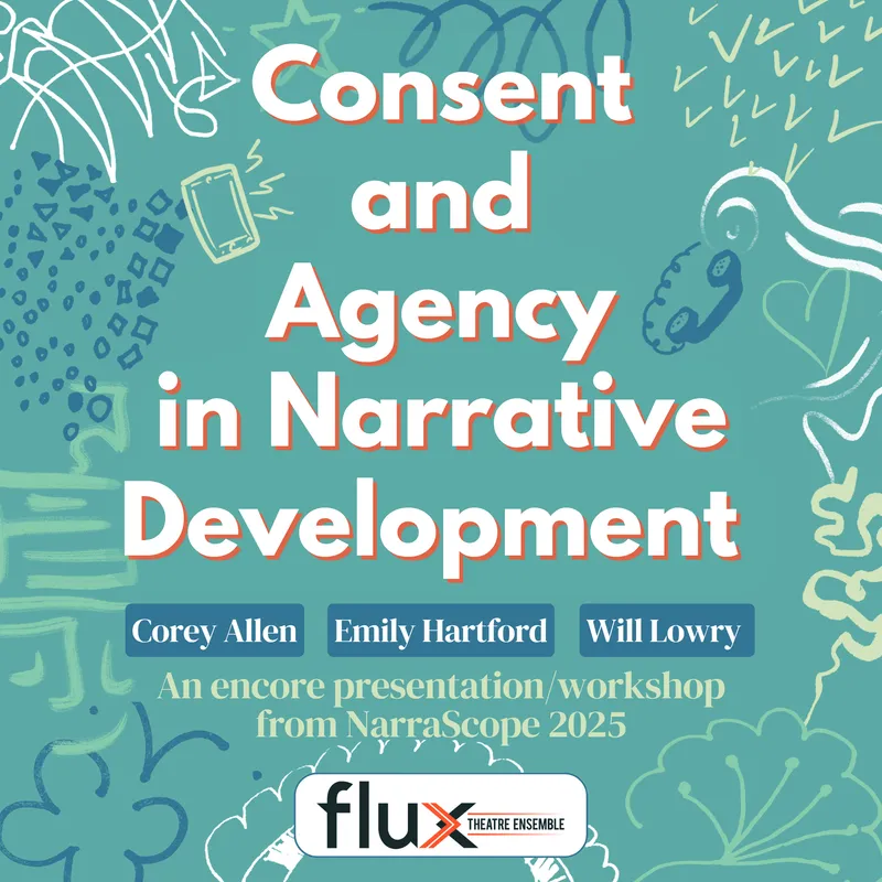 ENCORE PRESENTATION: Consent and Agency in Narrative Development
