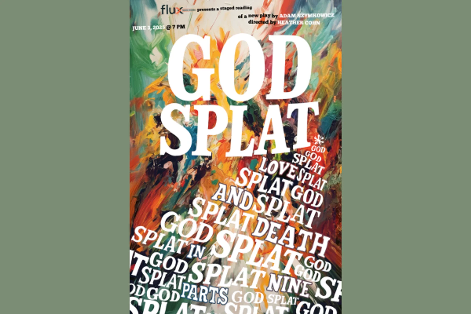 God Splat (or Love and Death in Nine Parts), a staged reading